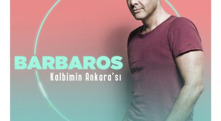 Barbaros’un yeni şarkısı “Kalbimin Ankara’sı”