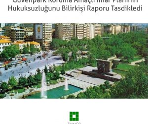 ”Güvenpark Koruma Amaçlı İmar Planı iptal edilmeli ”