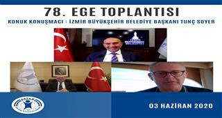 EGİAD 78. Ege Toplantısı’nın Konuğu İzmir Büyükşehir Belediye Başkanı Tunç Soyer Oldu