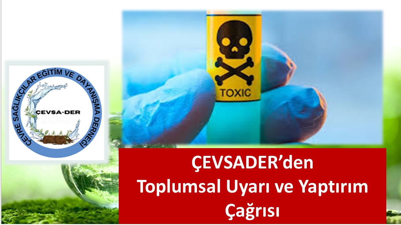 ÇEVSADER’den  Gıda Zehirlenmelerine karşı Toplumsal Uyarı ve Yaptırım Çağrısı